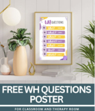 Free WH Question Word Poster for Classroom or Therapy Room Decor