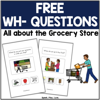 Preview of Free WH Questions for Speech Therapy | Grocery Store Themed | Autism