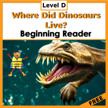 Preview of Free Where Did Dinosaurs Live Guided Reading Level D Book and Writing Prompt