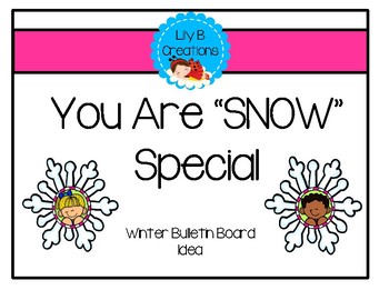 Preview of Free Winter Bulletin Board Idea - You Are "Snow" Special