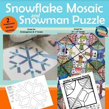 Preview of Snowflake Mosaic (K-1) & Snowman Puzzle (Grades 2-4) 2 Lessons & Templates