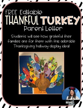 Preview of Free and Editable Thankful Turkey Hallway Display/Bulletin Board Parent Letter