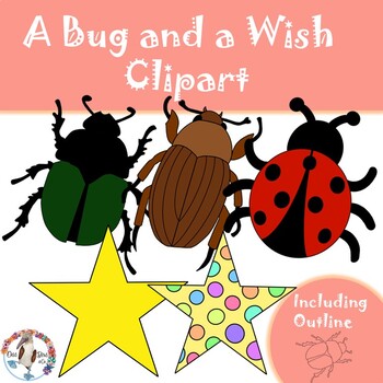 Preview of Freebie- A Bug and a Wish Clip Art in Color and Black Outlines