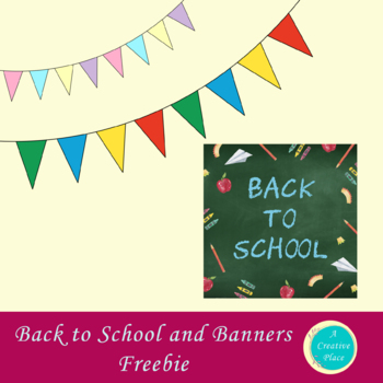 Freebie - Back to School and Banners by ACreativePlace | TPT