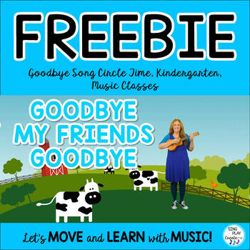Preview of Freebie: Goodbye Song for Circle Time, Kindergarten Classes, Music