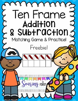 Preview of Freebie! Ten Frame Addition and Subtraction!