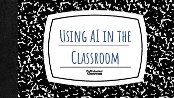 Preview of Freebie- Using AI in the Classroom