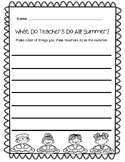 Freebie What Do Teachers Do All Summer Writing Activity