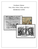 Freedman’s Bureau. Who, What, Where, When, and Why? Intro 