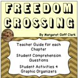 Freedom Crossing M. Clark| Teacher Chapter Guides & Studen