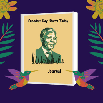 Preview of Freedom Day Starts Today Journal - South African Freedom Day - Nelson Mandela