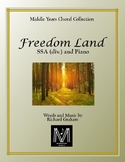 Freedom Land  (SSA div. and Piano)