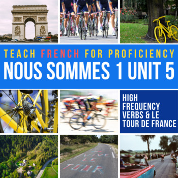 Preview of Nous sommes™ 1 Unit 5 Le Tour de France Novice curriculum for French 1