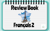 French 2 Review Book (use at end of year 2 or beginning of