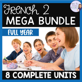 French 2 curriculum year-long bundle: vocabulary, grammar,