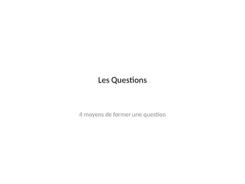 Preview of French 4 Forms of Questions Introduction PowerPoint