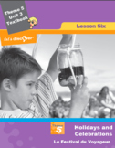 French 5 FSL: Lesson 6:Holidays & Celebrations:Le Festival