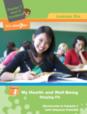 French 6 FSL: Lesson 6: Health and Well-Being: Staying Fit