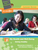 French 6 FSL: Lesson 7: Health and Well-Being: Eating Healthy