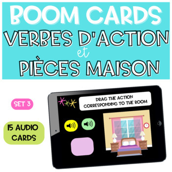 Preview of French Action Verbs & rooms house BOOM CARDS Verbes action & pièces maison SET 3