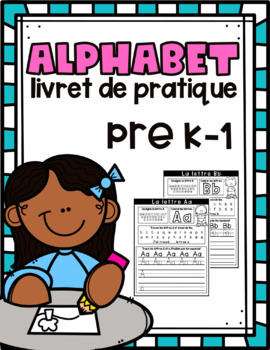 French Alphabet - Practice Sheets/Livret (Tracing, Circling & Colouring)