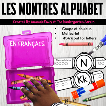 Preview of French Alphabet Watches ( PreK-K ) Les Montres Alphabet (PS-CP)