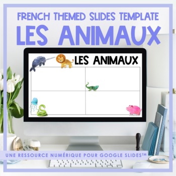 Preview of French Animal Themed Google Slides Template | Distance Learning
