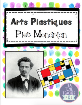 French Art Lessons Piet Mondrian By Tea Time Teacher Fsl Tpt