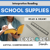 French | Artful Reading Comprehension - School Supplies (E