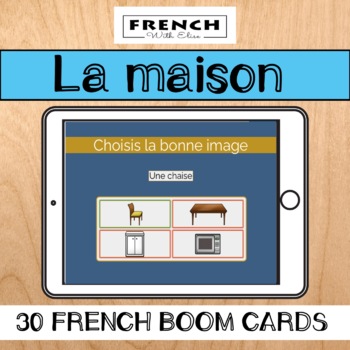 French BOOM CARDS - House Vocabulary - La Maison. French Beginner