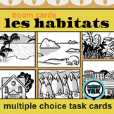 French BOOM Cards les habitats or French Habitat Vocabulary