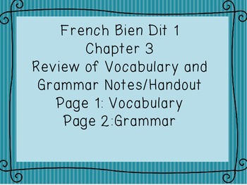 Preview of French Bien Dit 1 Chapter 3 Review of Vocabulary and Grammar Notes/ Handout
