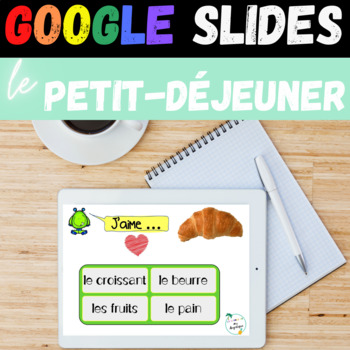 Preview of French Breakfast Vocabulary GOOGLE SLIDES Petit déjeuner