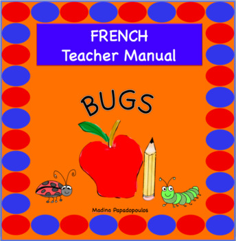 Preview of French Bugs TEACHER MANUAL