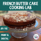 Cooking Lab - French Butter Cake - Family and Consumer Sci