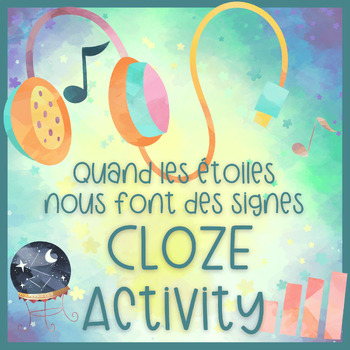 Preview of French CLOZE Song Activity - Quand les étoiles nous font des signes