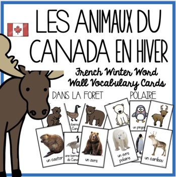 Preview of French Canadian Winter Animals | Classroom Word Wall Cards | Vocabulary