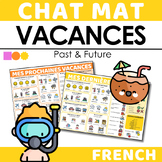 French Chat Mat - Mes Vacances - My Holidays in Past & Fut