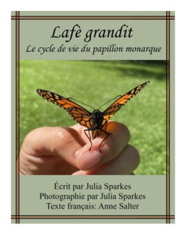 Preview of French Children's Book - Le cycle de vie du papillon monarque - Lafè grandit
