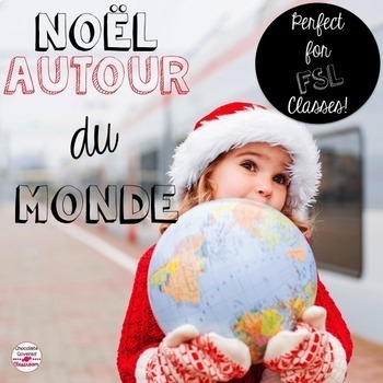 Preview of French Christmas Around the World - Noel Autour du Monde Unit for core French
