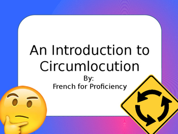 Preview of French Circumlocution Introduction and Lesson--EDITABLE