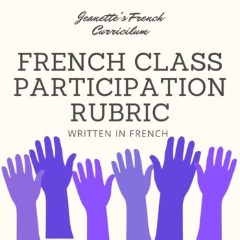 Preview of French Class Participation Rubric- Assessment of Oral Speaking in French Classes