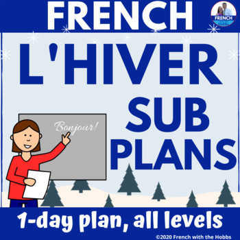 Preview of French Class Sub Lesson Plans with Winter Vocabulary All Levels l'hiver