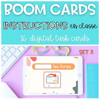 Preview of French Classroom Instructions Commands BOOM CARDS Consignes Classe SET 3