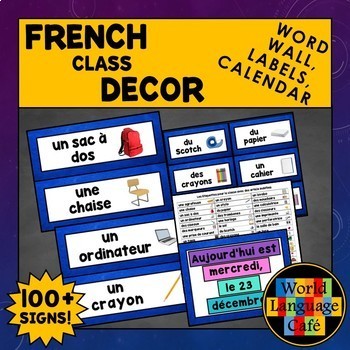 Preview of French Classroom Labels French Classroom Decor French Calendar Word Wall