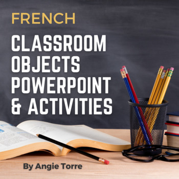 Preview of French Classroom Objects Powerpoint and Interactive Notebook Activities