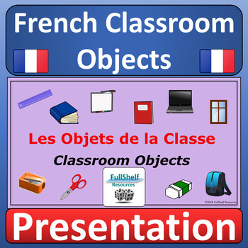 Preview of French Classroom Objects Vocabulary Presentation Classroom Objects in French FSL