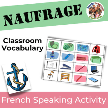 French Speaking Activity with Classroom Vocabulary (Naufrage)