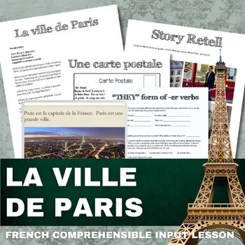 Preview of Beginning French Comprehensible Input Lesson about Paris - La Ville de Paris