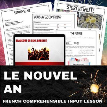 Preview of French Comprehensible Input Lesson Plan Le Nouvel An